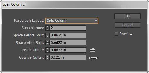 The Split Columns settings are available (Figure 30). 5. (Optional) Specify the following options as needed: Sub-columns Choose the number of columns you want the split the paragraph into.