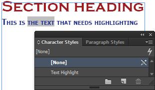 Adobe InDesign Guide To apply a character style: 1. Create a text frame by using the Type tool. 2. Add text to the text frame. 3.