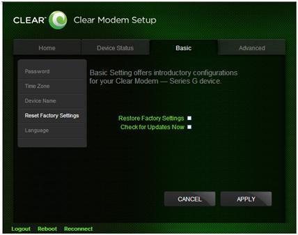 CLEAR Modem Home Page / Basic / Reset Factory Settings Tab Use this tab to reset the Modem to the factory default settings.