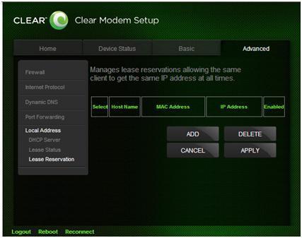 CLEAR Modem Home Page / Advanced / Local Address / Lease Reservation Tab Warning: This tab includes settings that could negatively impact the performance of the Modem, if set incorrectly.