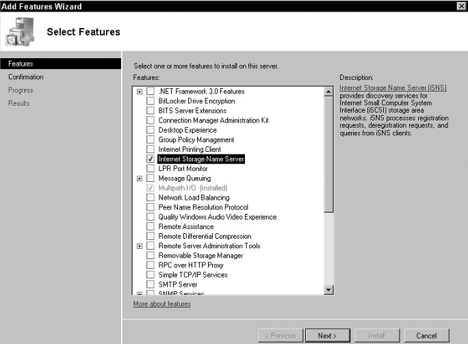 24 Chapter 1 n Windows Server 2008 Storage Services Exercise 1.7 Installing the isns Feature on Windows Server 2008 Follow these steps to install the isns feature on Windows Server 2008: 1.