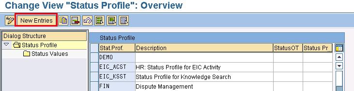 ->Basis Services->Case Management -> Set Status Administration -> Create Status Profile) Click on New Entries to create new