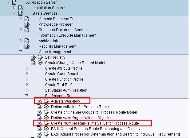 3. Creation of number range for process route (transaction SPRO or SCASE_CUSTOMIZING) & activation of the workflow templates for use 1 : Menu option Activate Workflow (Application Server ->Basis