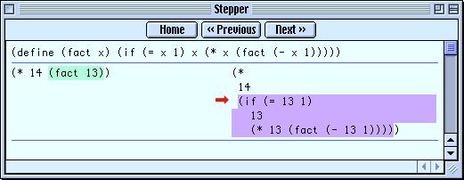 DrScheme implements a more sophisticated version of the same idea. The two screen dumps of fig. 1 show the visual layout of the stepper window. The window is separated into three parts.