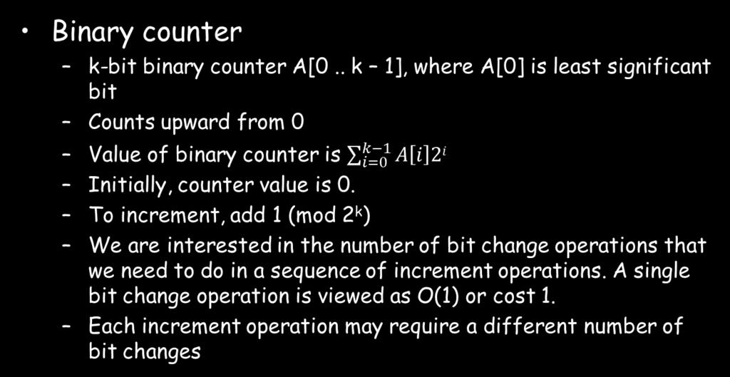 Aggregate analysis Example: binary counter bits that are
