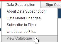 8 Viewing the MMS Data Catalogue The View Catalogue menu option allows you to: View the entire list of available files, whether or not your organisation is currently subscribed to them.
