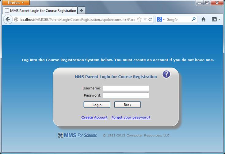 MMS Parent and Student Portals version 3.0.08 A different version of the login screen appears that is specific to course registration. Log in using your username and password.