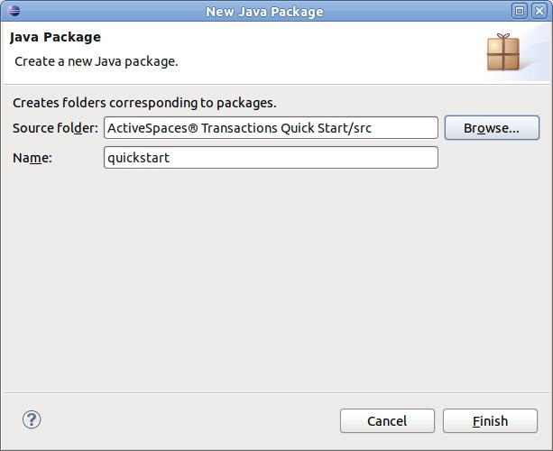 Chapter 2. Building a simple application in Eclipse 1. In the File menu, select New -> Package. Name the new package quickstart, and then click the Finish button. Figure 2.3.