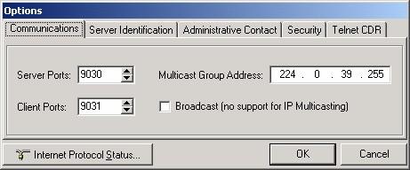 In the Options window that appears, make a note of the Server Ports, Client Ports and Multicast Group Address settings in the