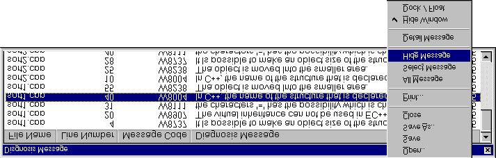 CHAPTER 14 Sorting of the diagnostic message Hide Message Choose the [Hide Message] command from popup menu on the diagnostic message window, all of the message which has been [Hide Message] and all