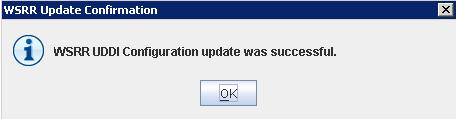 A successful configuration of the WSRR UDDI synchronization module is indicated by the WSRR Update Confirmation. Figure 15: Configuration update 4.1.2.