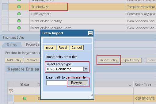 Import a new entry into each of the key stores trustedcas and WebServiceSecurity. As the entry type select x.