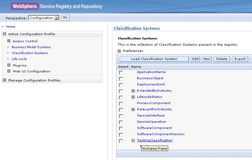 Open the Configuration perspective (1) and the Active Configuration Profile (2) menu in that order. Use the link to Classification systems (3) and find listed all existent classifications.