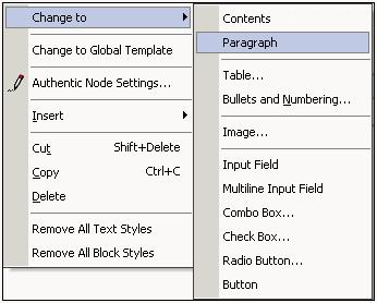 User Reference Context menus 325 8.12.1 Change to The Change to item of a context menu has a number of subitems. These are shown in the figure below and are described below.