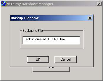 Backing Up Your Database 1. To backup the current database, click the Backup Database button. The following dialog will be displayed: 2. A file name with today s date will automatically be generated.
