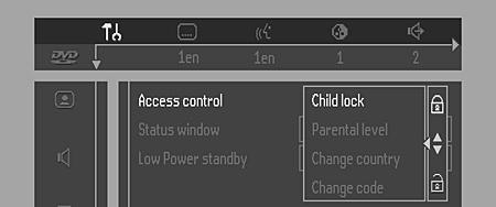 Access Control Access Control: Child Lock (DVD Video and Video CD) Activating/deactivating the Child Lock 1 When disc playback is stopped, select ACCESS CONTROL in the features menu using the 3/4