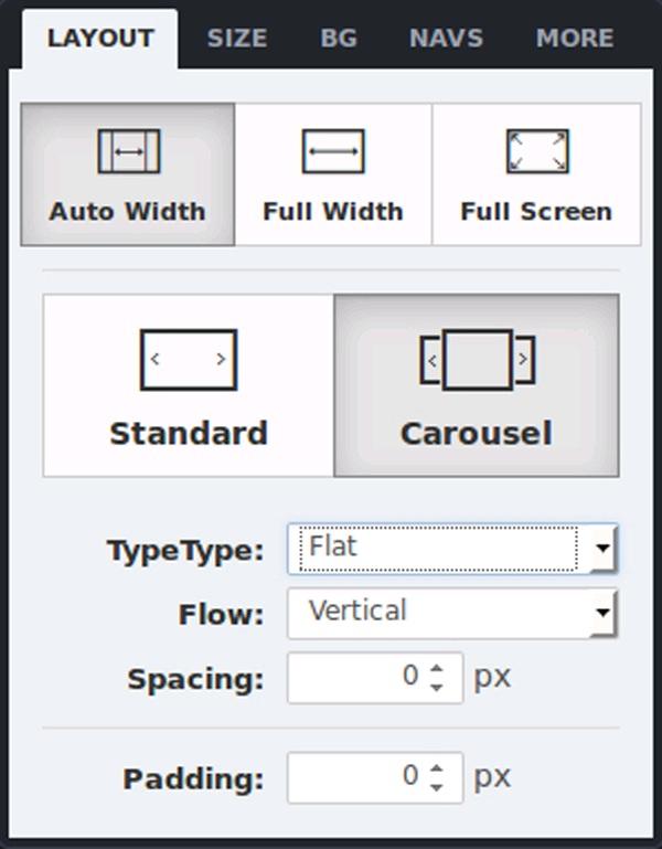 Slider layout settings Here you see the options to change slider appearance: Slider width - There are 3 choices: Auto Width, Full Width and Full Screen Auto Width: Slider's width will fit to its