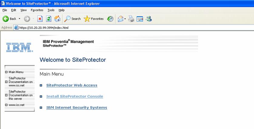 7.4. Install SiteProtector Console Step Description 1. From the PC being used to run SiteProtector, go to: https://10.20.