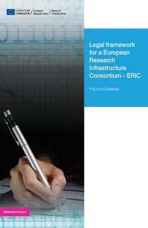 ERIC: European Research Infrastructure Consortium A new legal framework, at EU level, to facilitate the joint establishment and operation of Research Infrastructures of European interest among