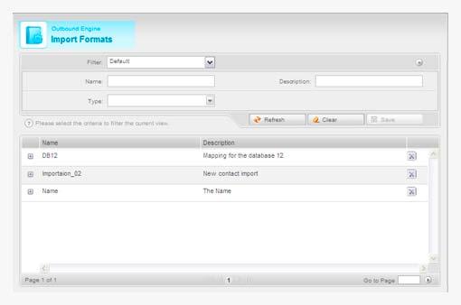 Import Formats In the import formats screen, the administrator can see the different field mapping configurations that have been created for outbound campaigns.