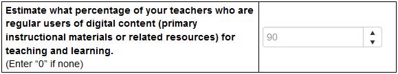 16. Type the number to indicate the percentage of the school s teachers who are regular users of primary instructional materials or related digital content resources.