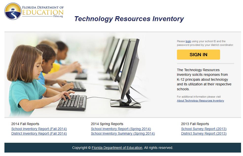 District Instructions 2015 Technology Resource Inventory District Instructions As the District Technology Resources Inventory (TRI) Administrators, you will be able to log into the Technology