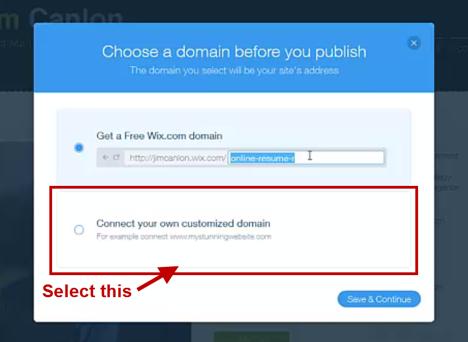 22)Click Connect Your Own Customized Domain 23)Click Save and Continue 24)Click Connect a domain you