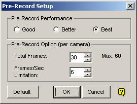 Chapter 3 Main System Application Pre-Record Setup Pre-Record Performance: There are 3 preset pre-recording performance settings: Good, Better and Best.