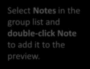 Select Notes in the group list and double-click Note to add