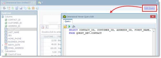 Edit Query. You can now edit the underlying query for the Dimensional View document. Click Edit Query in the Dimensional View window.