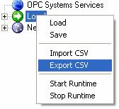 Data Logging CSV Export and Import All logging groups can be exported to a CSV file along with all database field names to individual sub files by right clicking on the Local service and select