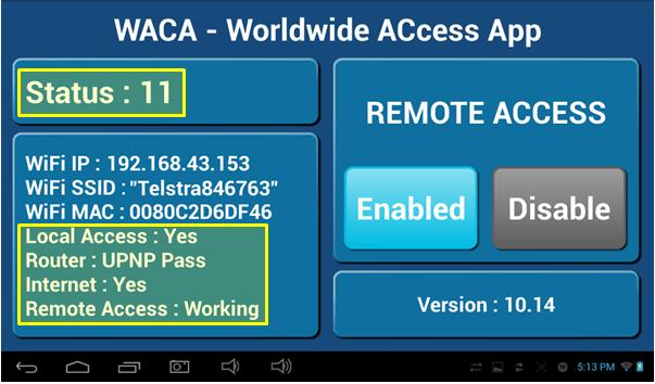 times, when remote access is successful the status should change to STATUS: 5, 8 or 11, if your