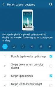 Wake up to HTC BlinkFeed Auto launch the camera with Motion Launch Snap Turn Motion Launch On or Off Motion Launch is on by default. You can turn it off in Settings. 1.
