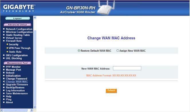 The Change WAN MAC Screen The Change WAN MAC screen allows you to assign a new MAC address.