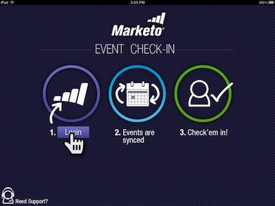 Use the Marketo Events ipad App The Marketo Events ipad App enables you to check people in to a real-world event, such as a trade show or seminar.