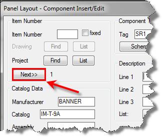 7. The Panel Layout - Component Insert/Edit dialog box opens. Click the Next>> button in the Item Number section at the upper-right to assign 1 as the item number. 8.