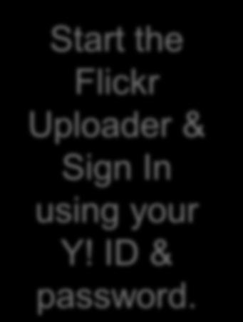 12 Start the Flickr Uploader &