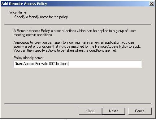 Step 7: Create a Remote Access Policy to govern access.
