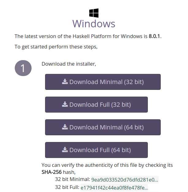 Environment Set Up in Windows To set up Haskell environment on your Windows computer, go to their official website https://www.haskell.org/platform/windows.