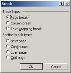 Page Setup Options 2003 continued Page Breaks and Section Breaks are found from Insert, Break.