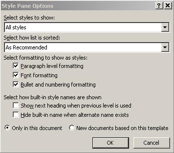 From the Style Pane Options box, select or confirm that All styles appears in the Select