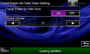Setting Up Travel Prayer for Safe Drive Setting (DNX5350BT region code 2 area only) When this function is set, the prayer for driving safety is displayed when the unit is turned on, then