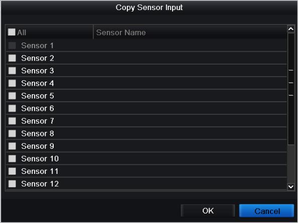 Figure 5.24 Copy Sensor Input 3. Enter Record/Capture Schedule setting interface. Menu> Recording> Schedule>Video 1) Click Record/Capture Schedule 2) Check the checkbox after the Enable Schedule.