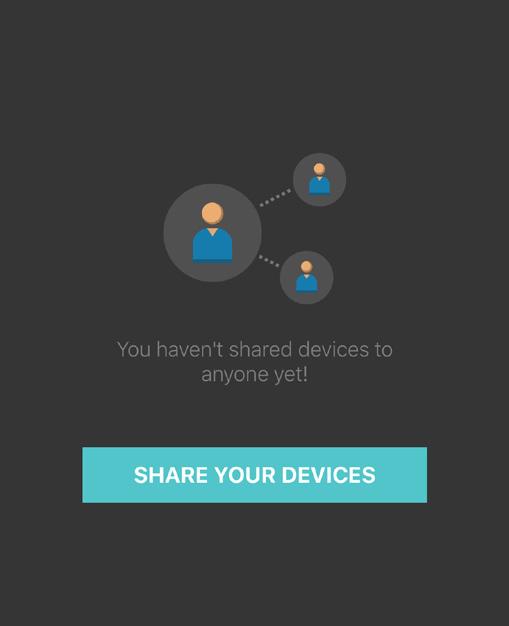You can share the same devices with up to 4 accounts. To share devices, 1. Tap SHARE DEVICES.