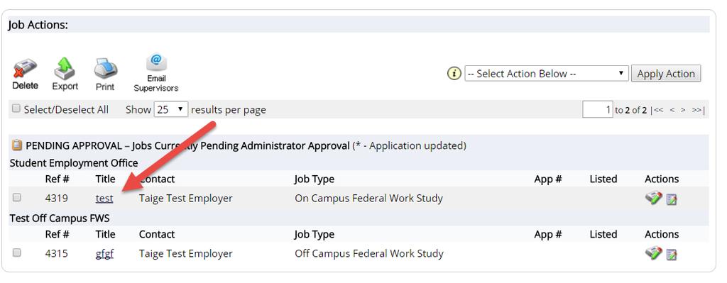 Edit a Job You may view the job and/or application details, or request the job status be
