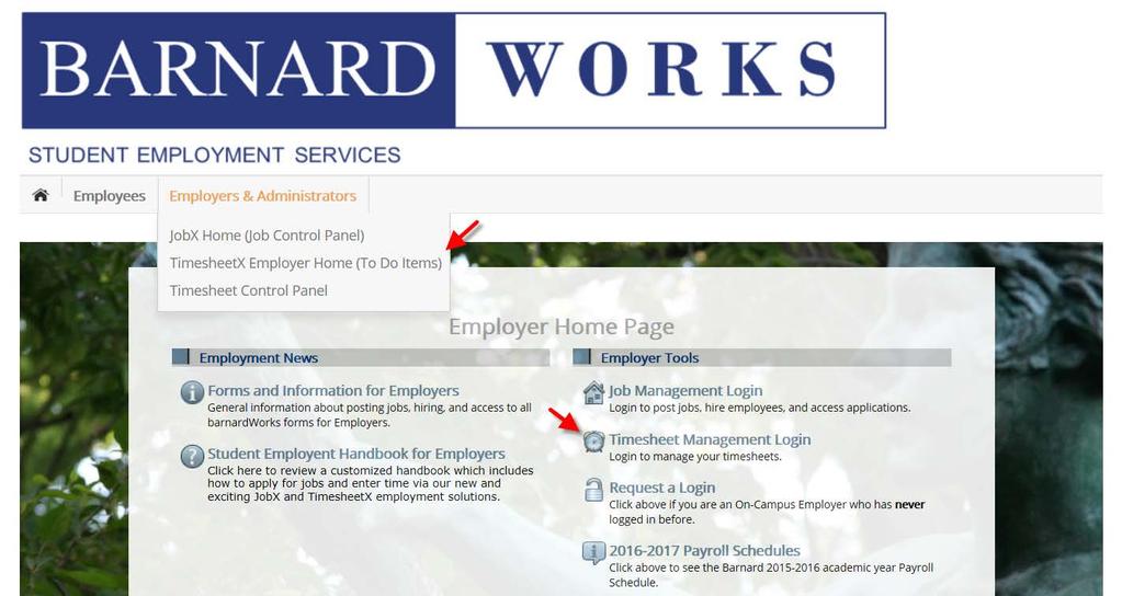 TimesheetX Employer & Administrators Home (To Do Items) To approve your employee(s) time sheets, you can either click the Timesheet Management Login link in the middle of the Employer Home Page OR