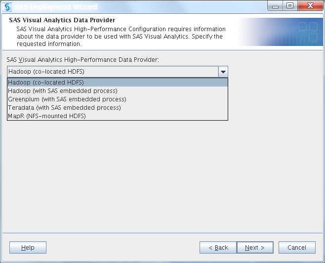 Where Do I Locate My Analytics Cluster? 5 Note: To co-locate SAS Visual Analytics with Hadoop, make sure that you choose Hadoop (co-located HDFS) when running the SAS Deployment Wizard.