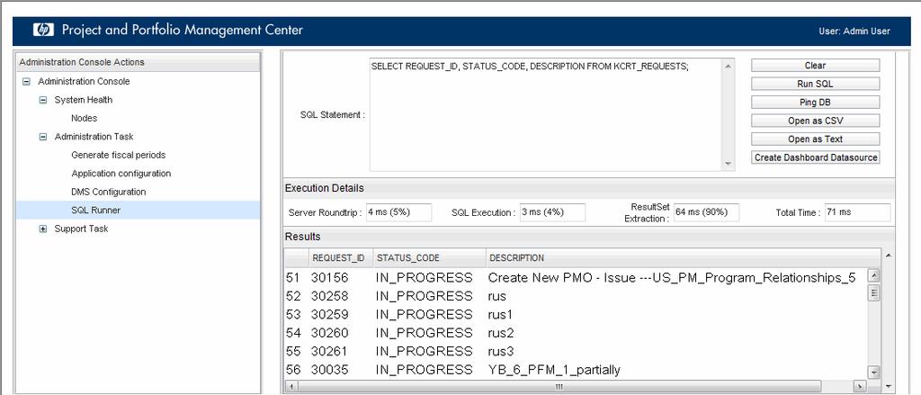 Chapter 3: New Features in PPM Center 9.22 3. Under the Administration Console node, select Administration Task > SQL Runner. 4.