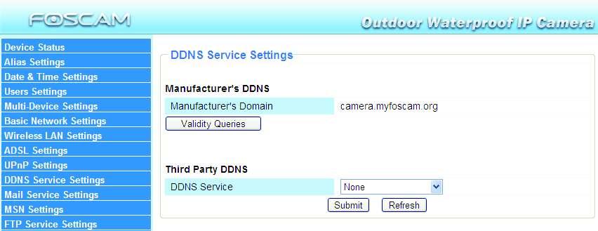 3.10 DDNS Service Settings FOSCAM camera has embedded a unique DDNS domain name when producing, and you can directly use the domain name, you can also use the third party domain name.