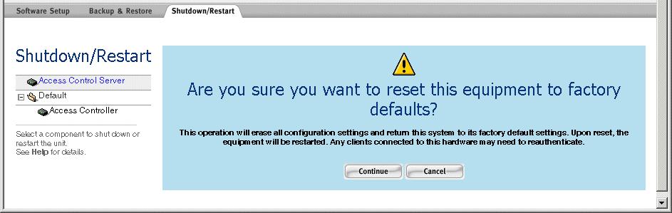 System Maintenance Figure 8-12. Reset to Factory Defaults Confirmation Step 3. To proceed with the reset, click Continue. To cancel the reset, click Cancel.